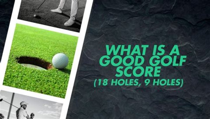 What is a good score for 9 holes of golf?